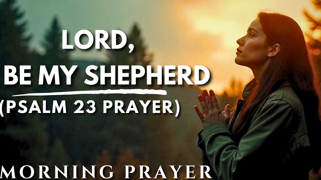 ⁣Psalm 23 Prayer: Find Strength in God’s Love | Morning Prayer To START YOUR DAY