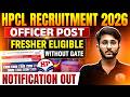 HPCL Recruitment 2026 Without GATE | Officer Post | Fresher Eligible | Notification Out