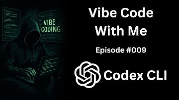 Codex CLI - Vibe Code With Me - Ep 009
