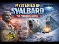 Svalbard: Life, Death, and Secrets at the Edge of the World