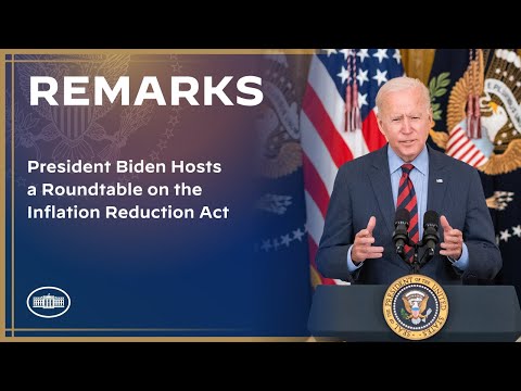 President Biden Hosts a Roundtable on the Inflation Reduction Act