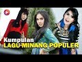 Download Lagu LAGU MINANG POPULER - Campuran Minang terbaik ( Ratu Sikumbang - Rayola - Kintani ) Music Audio
