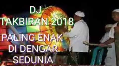 DJ Takbiran 2019 Enak di dengar sedunia
