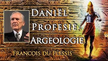 Francois du Plessis - Daniël 8, Deel 2 - Daniël,Profesie,Argeologie (Deel 19)