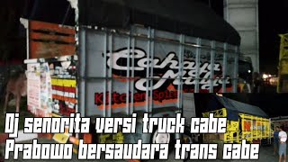 Dj Senorita Versi Truck Cabe || By Wahidoon TV