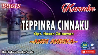 Teppinra Cinnaku_Bugis Karaoke Keyboard_Tanpa Vocal Lirik Cipt.Hasan Zainawan