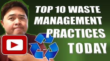 TOP 10 WASTE MANAGEMENT PRACTICES TODAY