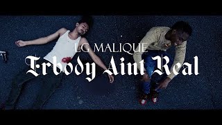 LG Malique - Erbody Ain't Real