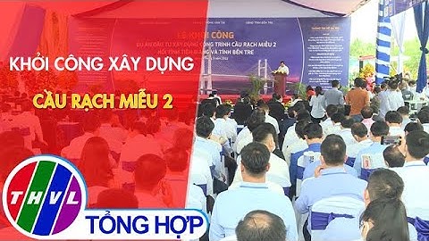 Khởi công xây dựng cầu Rạch Miễu 2