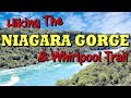 Hiking The Niagara Gorge and Whirlpool Trail | Niagara Falls ON