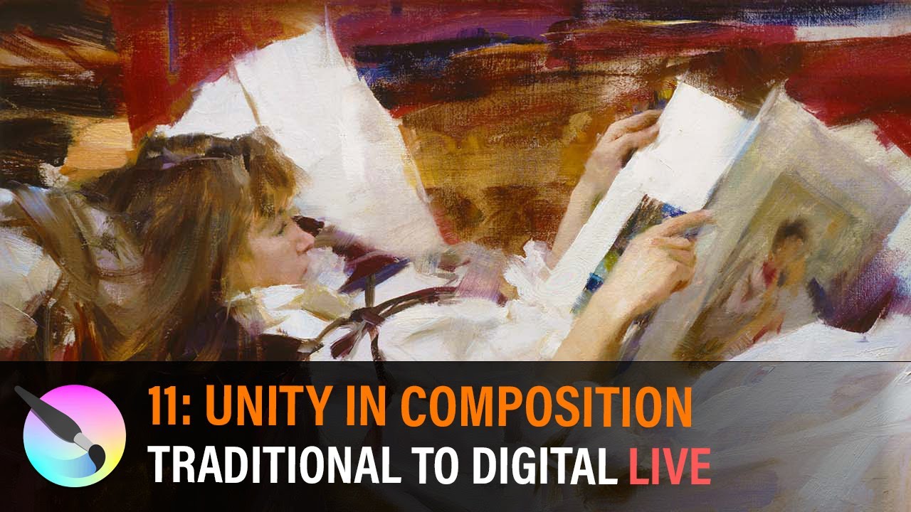 Compostion Unity Principles of Composition: Unity // Traditional to Digital LIVE - YouTube