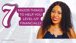 7 Major Steps to Level Up Financially in 2025