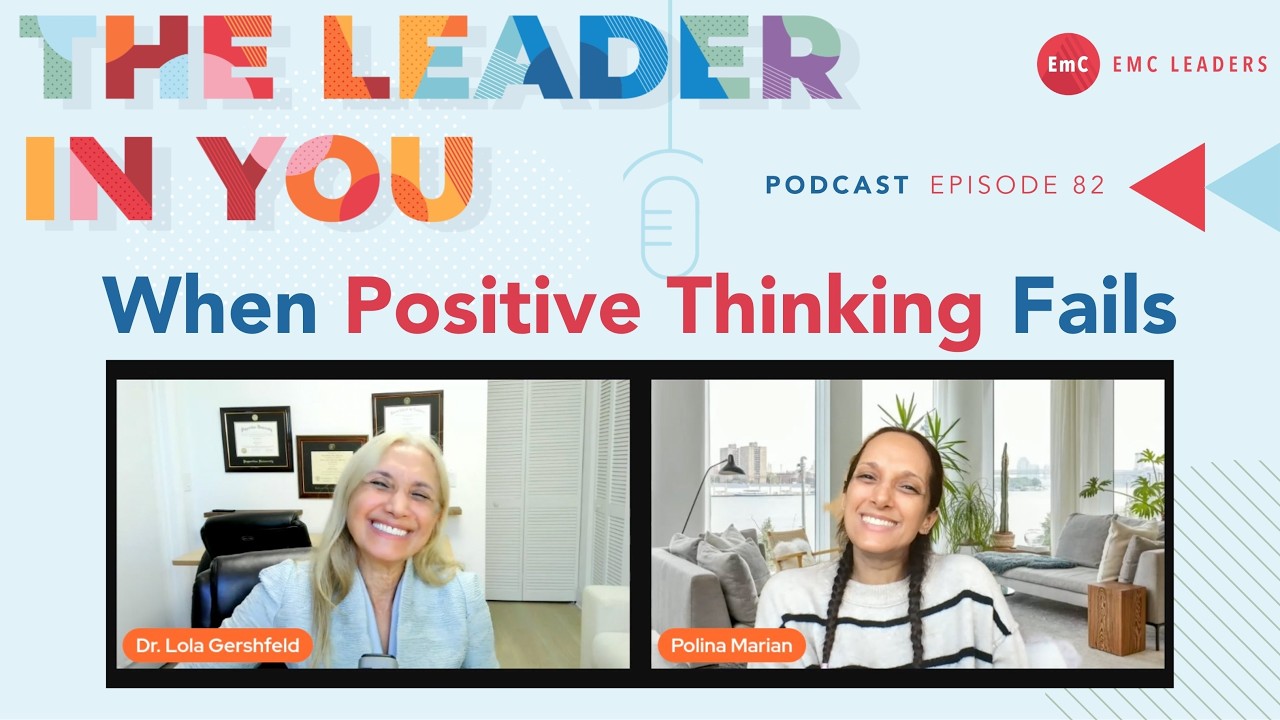 Ep 81 – When Positive Thinking Fails | The Reason You’re Still Stuck - The Leader In You Podcast