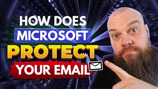 Microsoft Defender for Office 365 - How to Protect Your Email from Hackers