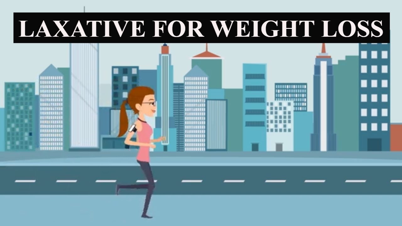 Laxative For Weight Loss Youtube