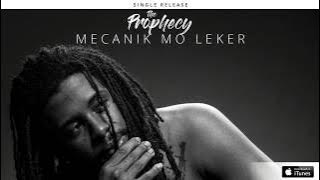 The Prophecy - Mekanik Mo Leker [ Audio]