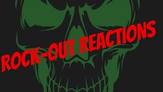 Rock Out Reactions Live Stream