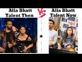 Alia bhatt then vs now talent shubhanshu verma memes