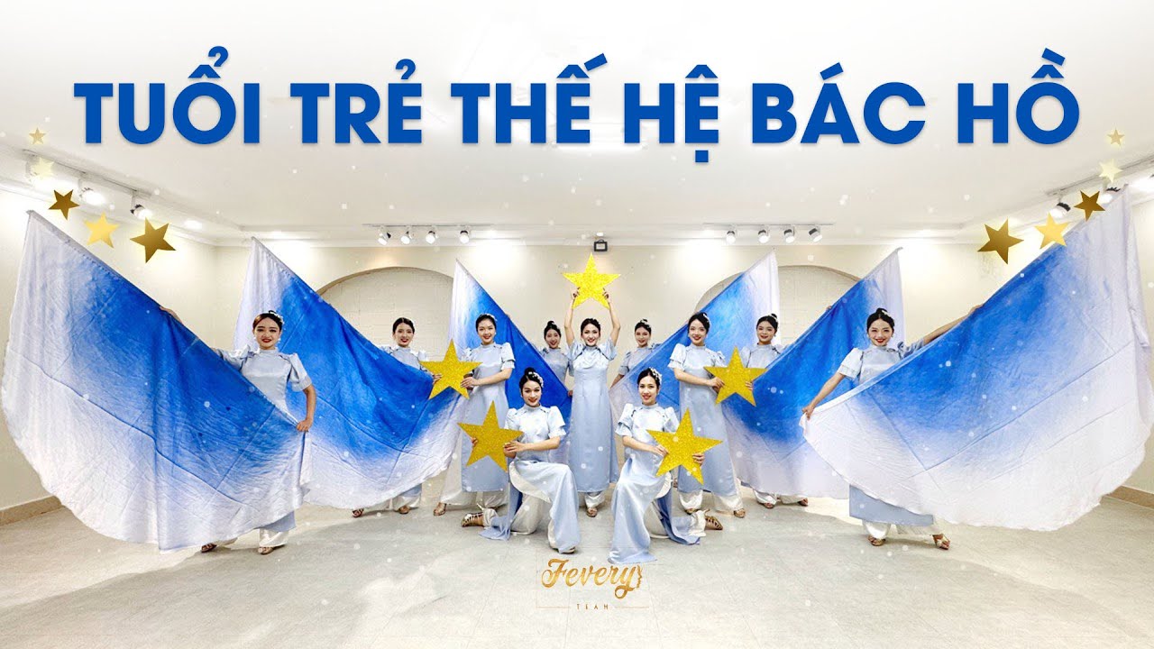 Múa TUỔI TRẺ THẾ HỆ BÁC HỒ | Vũ đoàn Fevery