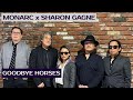 Monarc x sharon gagne  goodbye horses q lazzarus cover the last call 03 29 24