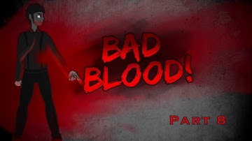 BAD BLOOD! | MAP (all skill levels welcome!) (14/21 claimed)