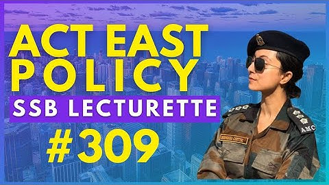 SSB Lecturette Topic #309 | Act East Policy | Daily Lecturette Practice |SSB INTERVIEW
