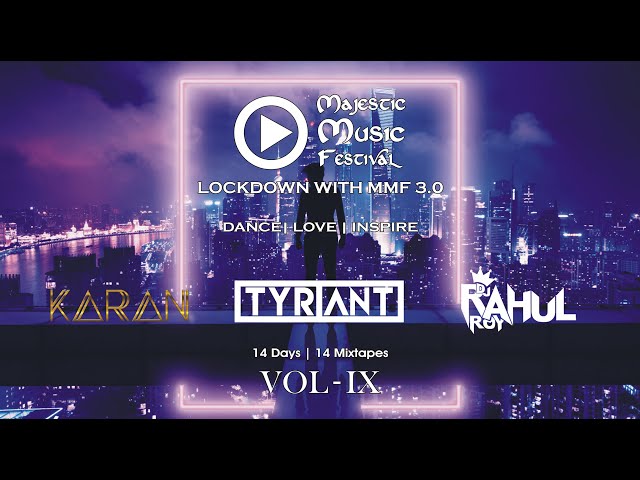 Lockdown With MMF 3.0 Vol - 9 Ft. Tyriant | DJ Rahul Roy | Karan class=