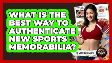 What Is The Best Way To Authenticate New Sports Memorabilia? - The Memorabilia Zone