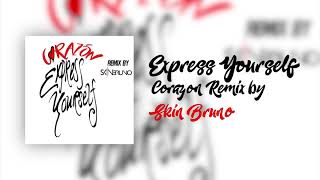 Express Yourself - Corazòn Remix by Skin Bruno