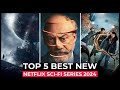 Top 5 Mind-Blowing New SCI FI Series On Netflix In 2024