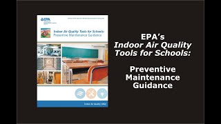 EPA's Indoor Air Quality Tools for Schools: Preventive Maintenance Guidance