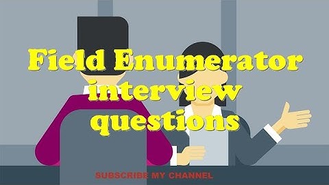 Field Enumerator interview questions