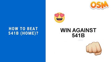 How to beat 541B (at home) in OSM? ✌️ I Our OsmGuide