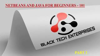 Java Basics 101 part2 (using Netbeans)