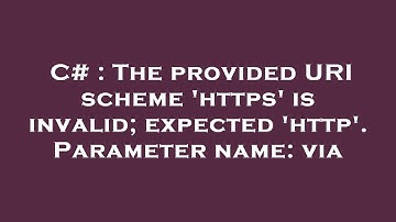 C# : The provided URI scheme 