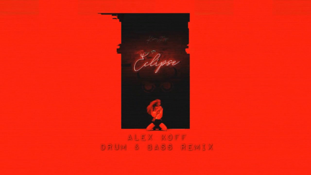 Kim Lip [LOONA] - Eclipse (Alex Koff Drum & Bass Remix) - YouTube