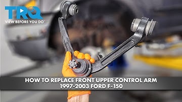 How to Replace Front Upper Control Arm 1997-2003 Ford F-150