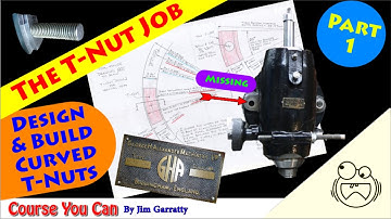 Design Curved T-Nuts, Make Fixture Plate, Milling Curved T Nuts Part 1