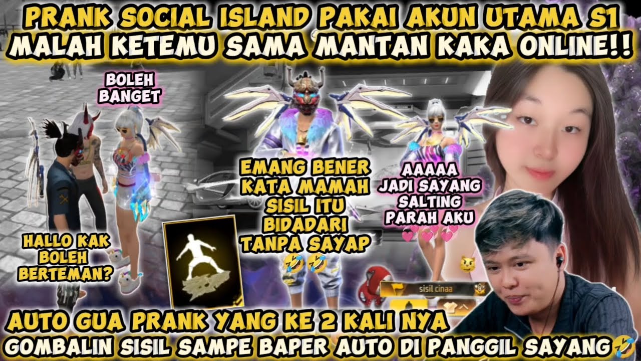 PRANK SOCIAL ISLAND PAKAI AKUN SULTAN MALAH KETEMU MANTAN KAKA ONLINE BULE😱AUTO GUA PRANK GOMBALIN🤣