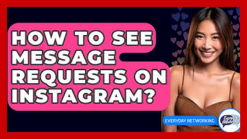 How To See Message Requests On Instagram? - Everyday-Networking