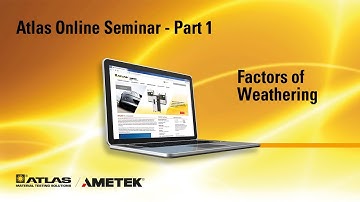 Atlas Online Seminar – Part 1: Factors of Weathering
