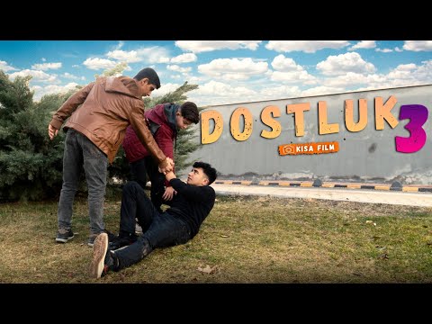 DOSTLUK 3 (Kısa Film)