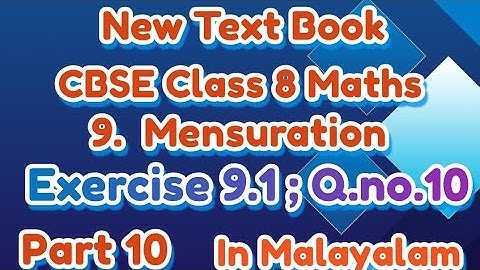 Exercise 9.1 Q.no.10 New Syllabus CBSE Class 8 Maths Chapter 9 Mensuration In Malayalam
