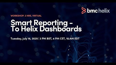 Webinar: Smart Reporting To Helix Dashboards Workshop
