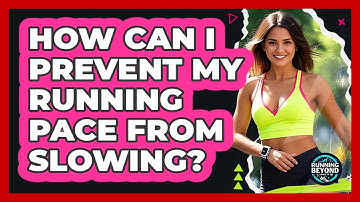 How Can I Prevent My Running Pace From Slowing?
