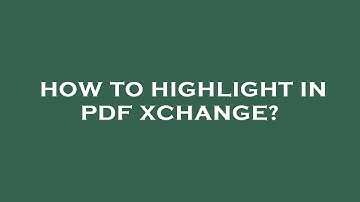 How to highlight in pdf xchange?