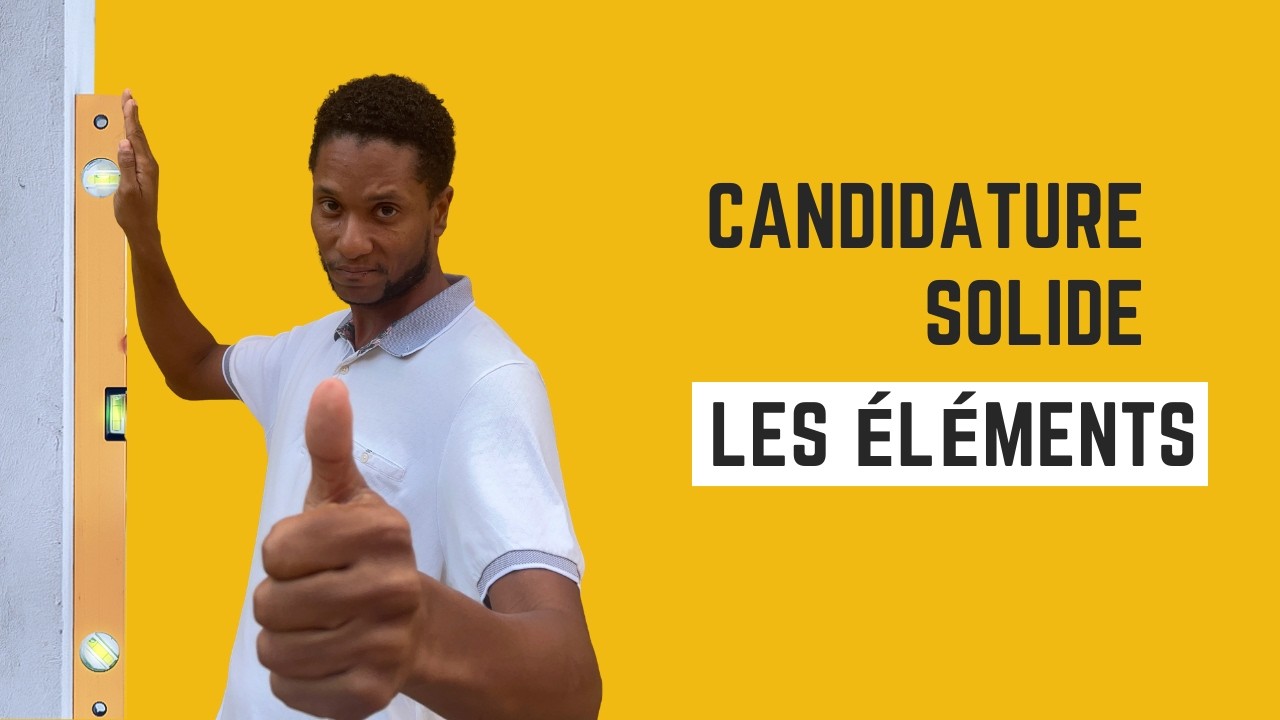 Construire une candidature solide les éléments à réunir