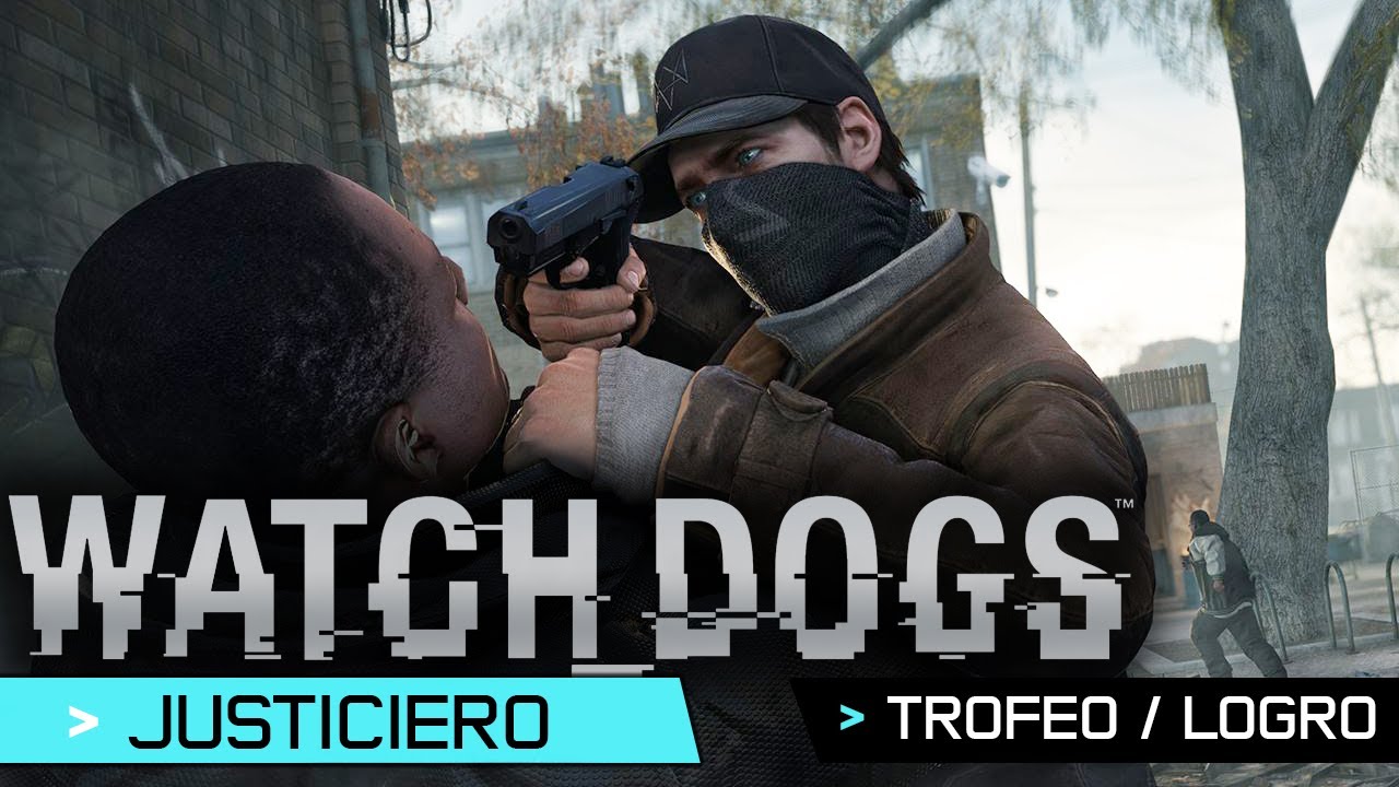 dlcl stanford Watch Dogs | Guía Español | Trofeo / Logro | Justiciero | Cómo conseguirlo Fácilmente