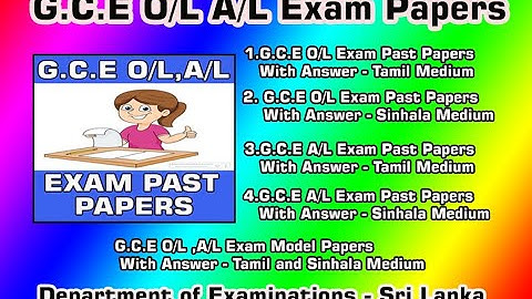 G.C.E O/L A/L EXAM PAST PAPERS TAMIL & SINHALA MEDIUM