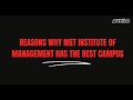 Watch why MET Institute of Management, based in Mumbai has the best campus!